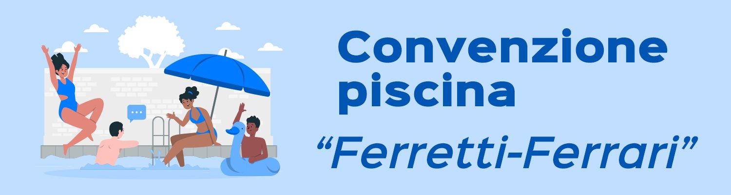 CONVENZIONE PISCINA “FERRETTI- FERRARI”