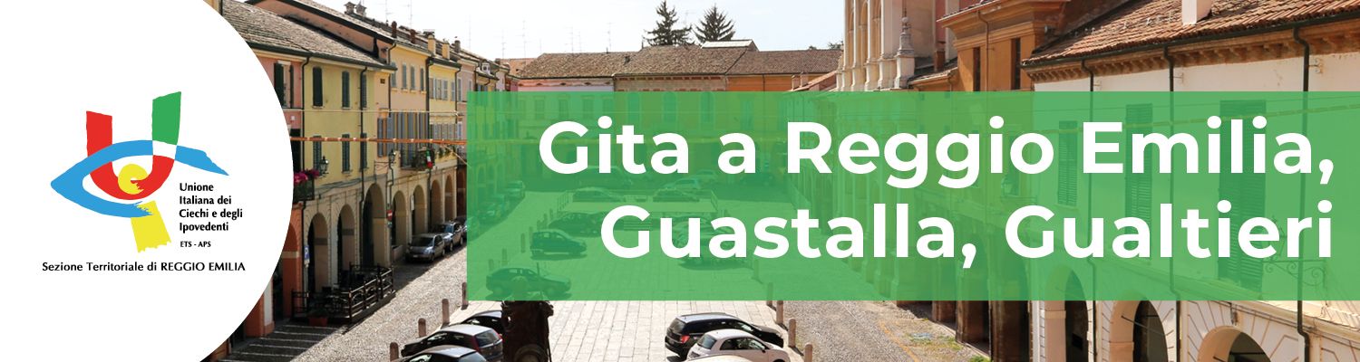 Gita a Reggio Emilia, Guastalla, Gualtieri